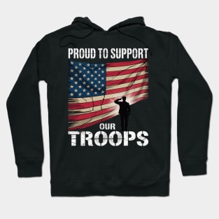 Proud to Support Our Troops USA Flag Military Appreciation Hoodie